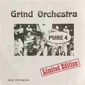 Grind Orchestra - Early Grind - Live音源 Pure 4