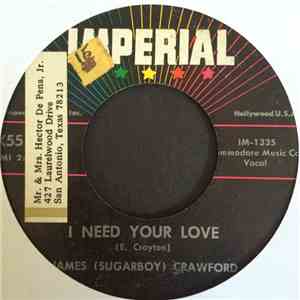 James (Sugar Boy) Crawford - I Need Your Love / It's Over