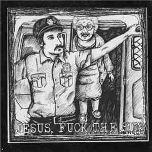 Jesus, Fuck The Sun - Recipe For A Mess