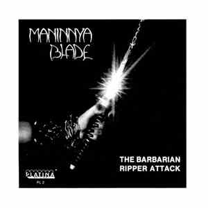 Maninnya Blade - The Barbarian / Ripper Attack