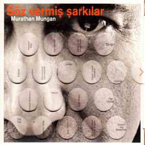 Murathan Mungan - Söz Vermiş Şarkılar