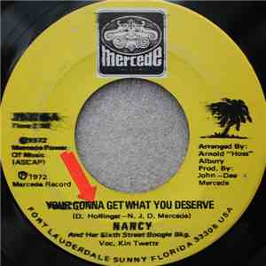 Nancy And Her Sixth Street Boogie - Your Gonna Get What You Deserve