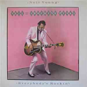 Neil Young & The Shocking Pinks - Everybody's Rockin'