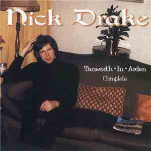 Nick Drake - Tanworth-In-Arden Complete