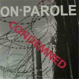 On Parole - Condemned