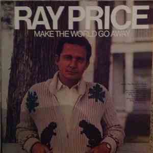 Ray Price - Make The World Go Away