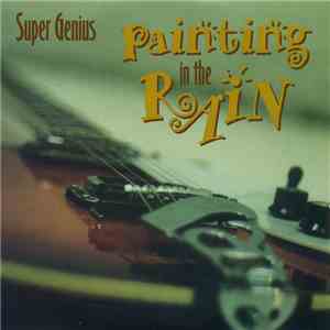 Super Genius  - Painting In The Rain