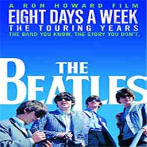 The Beatles - Eight Days A Week (The Touring Years)