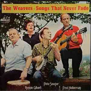 The Weavers - Songs That Will Never Fade