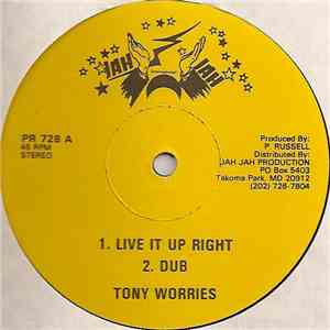 Tony Worries - Live It Up Right / Sencimena Of The Plont