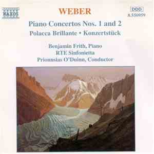Weber, Benjamin Frith, RTE Sinfonietta, Prionnsias O'Duinn - Piano Concerto ...