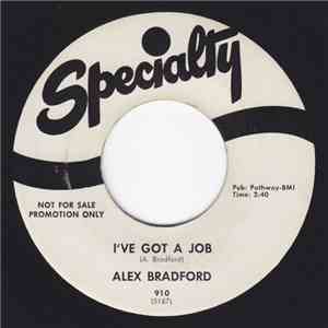 Alex Bradford - I've Got A Job / He's Everything To Me