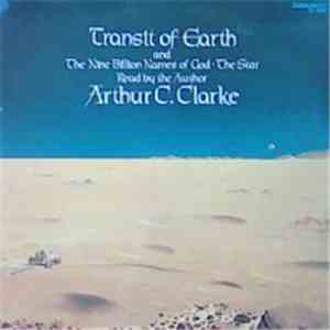 Arthur C. Clarke - Transit Of Earth And The Nine Billion Names Of God. The ...