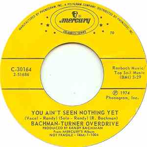 Bachman-Turner Overdrive - You Ain't Seen Nothing Yet / Takin' Care Of Busi ...