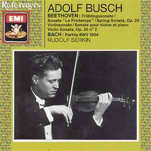 Beethoven / Bach, Adolf Busch, Rudolf Serkin - Frühlingssonate, Op. 24/ Vio ...