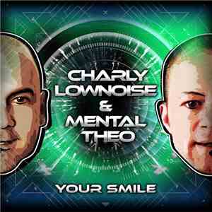 Charly Lownoise & Mental Theo - Your Smile