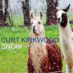 Curt Kirkwood - Snow