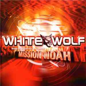 DJ Fantasy & DJ Unique - White Wolf - Mission Noah