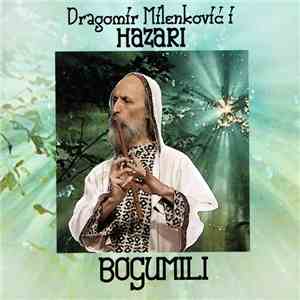 Dragomir Milenković I Hazari - Bogumili