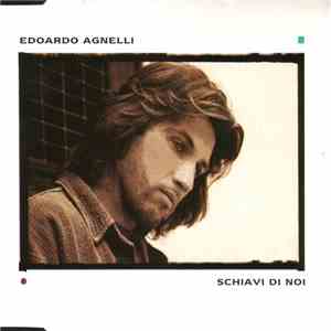 Edoardo Agnelli - Schiavi Di Noi