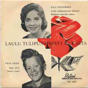 Eila Pienimäki / Vesa Enne - Laulu Tulipunaisesta Kukasta