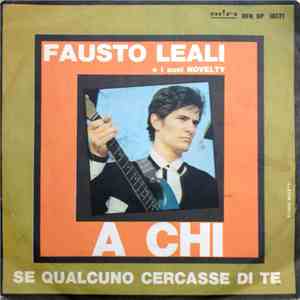Fausto Leali E I Suoi Novelty - A Chi