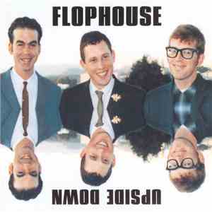 Flophouse  - Upside Down