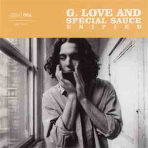 G. Love & Special Sauce - Unified