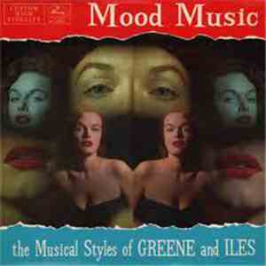 Greene And Iles - Mood Music - The Musical Stylings Of Green And Iles