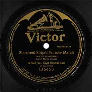 Hurtado Brothers Royal Marimba Band - Stars and Stripes Forever March / Lov ...
