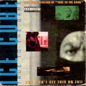 Ice Cube - True To The Game