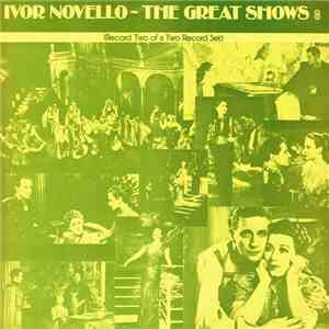 Ivor Novello - Ivor Novello The Great Shows  (Record Two Of A Two Record Se ...