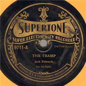 Jack Edwards  - The Tramp / I Had But Fifty Cents