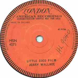Jerry Wallace / Wink Martindale - Little Coco Palm / Life Gets Tedius Don't ...