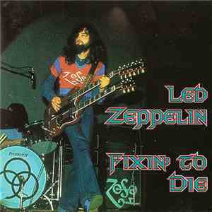 Led Zeppelin - Fixin' To Die