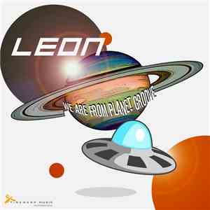 Leon - We Are From Planet Groove