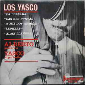 Los Yasco - La Llegada / Las Dos Puntas / A Mis Dos Amores / Llorare / Alma ...