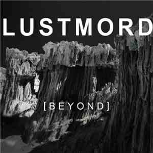 Lustmord - [Beyond]