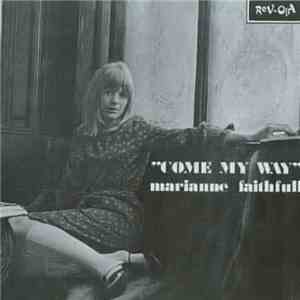 Marianne Faithfull - Come My Way
