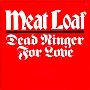 Meat Loaf - Dead Ringer For Love