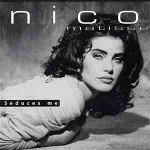Nico Matisse - Seduces Me