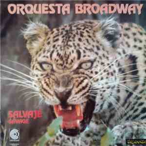 Orquesta Broadway - Salvaje