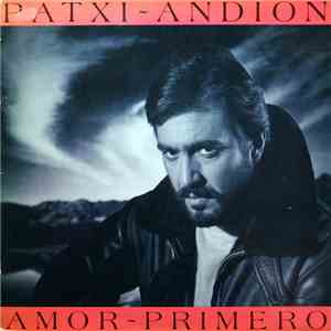 Patxi Andion - Amor Primero