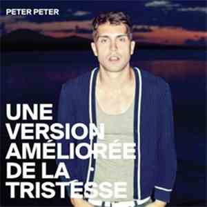 Peter Peter  - Une Version Améliorée De La Tristesse