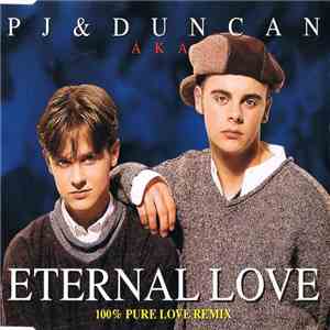 PJ & Duncan AKA - Eternal Love