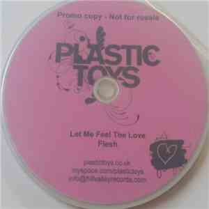 Plastic Toys - Let Me Feel The Love