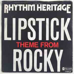 Rhythm Heritage - Lipstick / Theme From Rocky