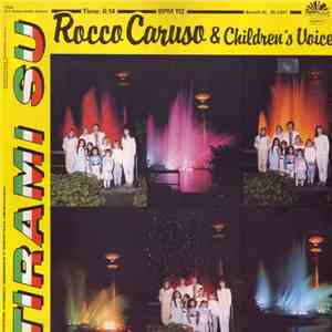 Rocco Caruso & Children's Voice - Tirami Su