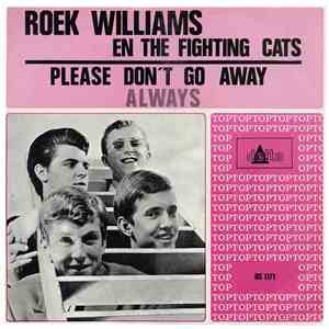 Roek Williams En The Fighting Cats - Please Don't Go Away / Always