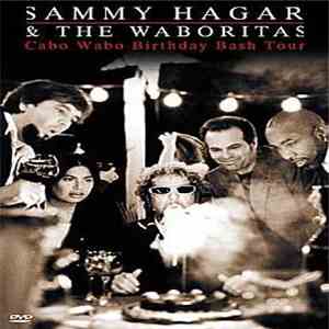 Sammy Hagar And The Waboritas - Cabo Wabo Birthday Bash Tour